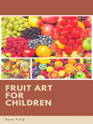 cover image of Fruit Art for Children